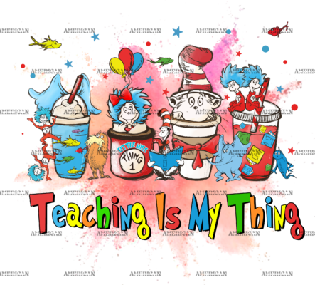 Teaching Is My Thing DTF Transfer