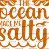The Ocean Made Me Salty-1  DTF Transfer