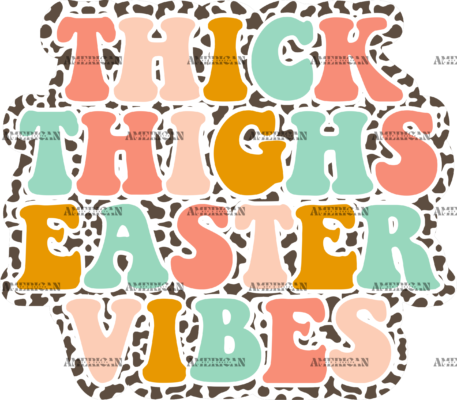 Thick Thighs Easter Vibes DTF Transfer