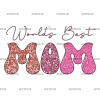 World's Best Mom-1 DTF Transfer
