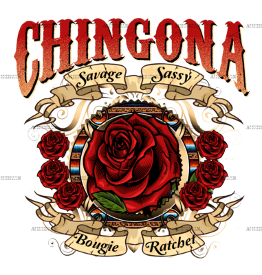 Chingona Rose Dtf Transfer