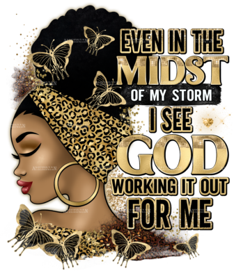 Even In The Midst Of My Storm I See God Gold Leopard DTF Transfer