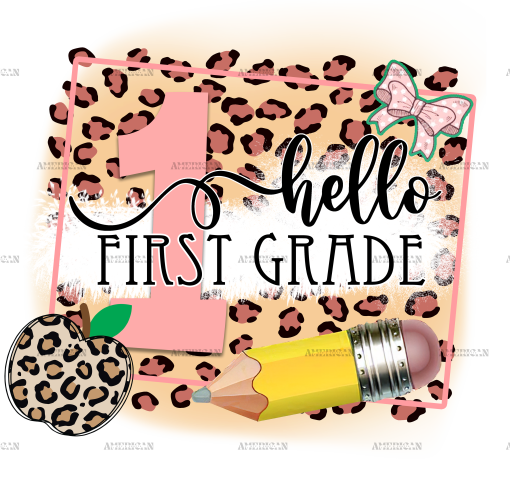 Hello 1st Grade Pink Leapord DTF Transfer