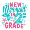 New Mermaid In 2nd Grade DTF Transfer