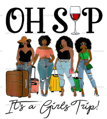 Oh Sip Girls Trip-2 DTF Transfer