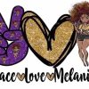Peace Love Melanin DTF Transfer