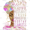 She Is Beautiful Powerful Black Women DTF Transfer