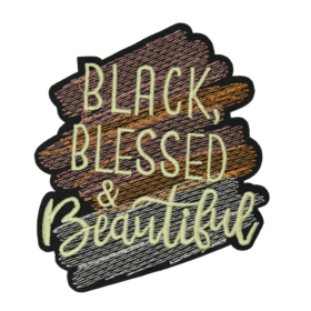 Black Blessed & Beautiful (Small/Embroidery)
