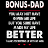 Bonus Dad Made My Life Better DTF Transfer