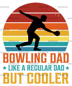 Bowling Dad Like A Regular Dad But Cooler-1 DTF Transfer
