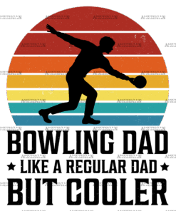 Bowling Dad Like A Regular Dad But Cooler-2 DTF Transfer