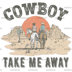 Cowboy Take Me Away DTF Transfer