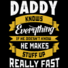Dad Knows Everything He Makes Stuff Up Really Fast DTF Transfer