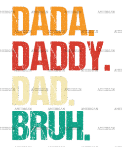 Dada Daddy Dad Bruh-2 DTF Transfer