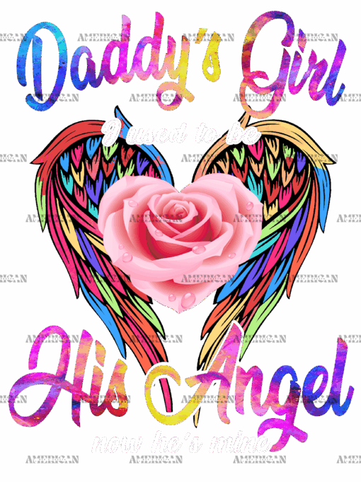 Daddy's Girl I Used To Be His Angel DTF Transfer