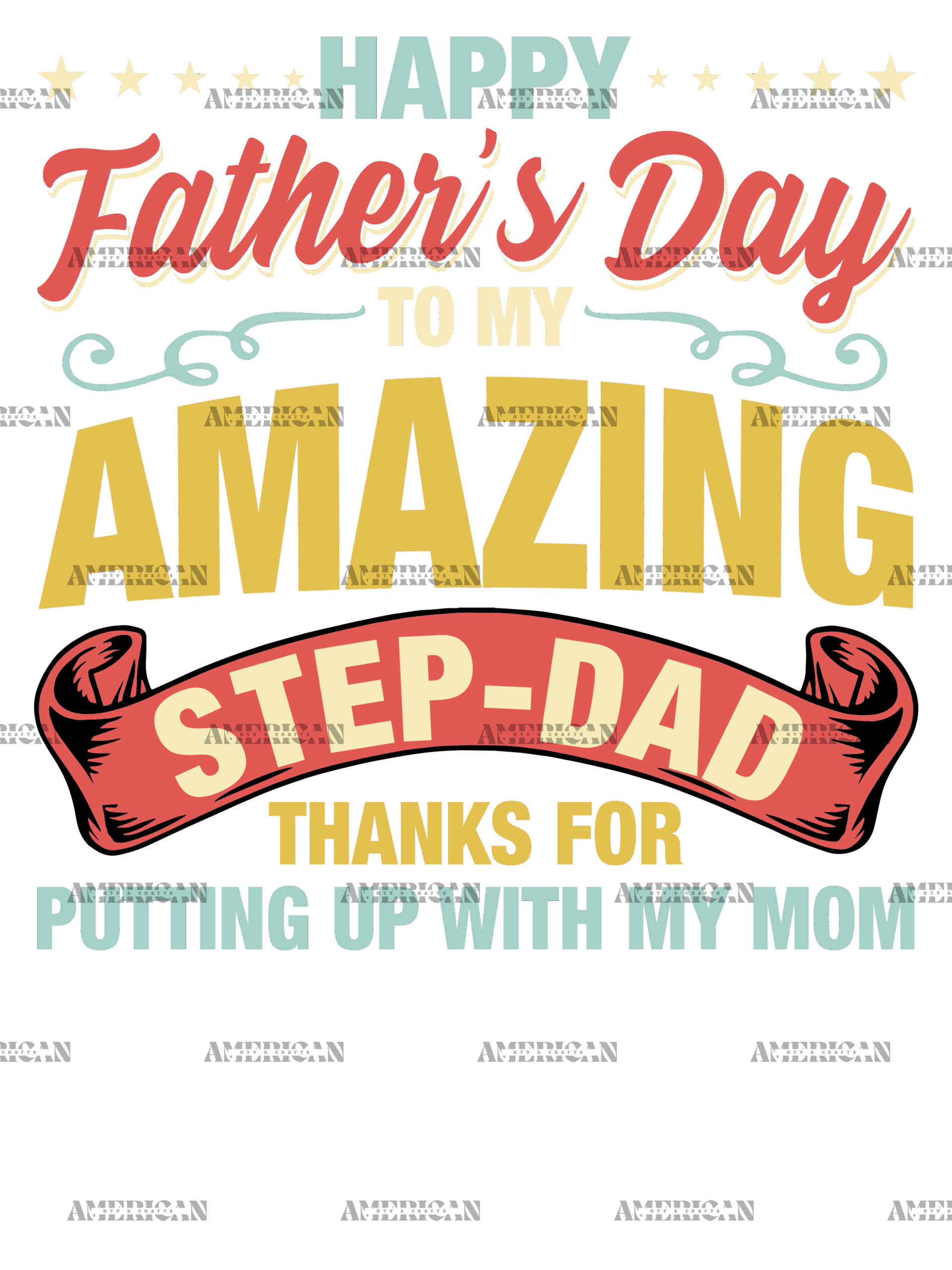 Happy Father's Day To My Step-Dad Thanks For Putting Up With My Mom-2 DTF Transfer