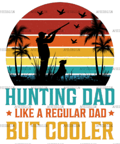 Hunting Dad Like A Regular Dad But Cooler-1 DTF Transfer