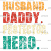 Husband Daddy Protector Hero-1 DTF Transfer