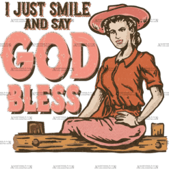 I Just Smile And Say God Bless DTF Transfer