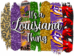 Its A Louisiana Thing DTF Transfer