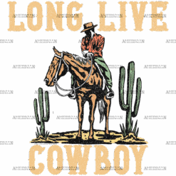 Long Live Cowboys DTF Transfer