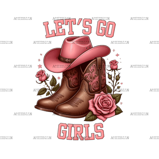 Lets Go Girls Boots DTF Transfer