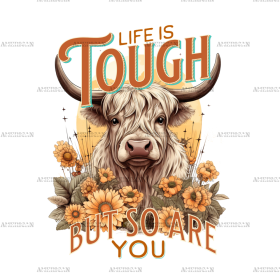 Life Is Tough Bull DTF Transfer