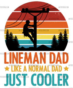 Lineman Dad Like A Normal Dad Just Cooler-1 DTF Transfer