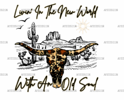 Livin In The New World With An Old Soul DTF Transfer