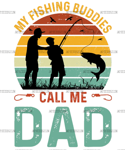 My Fishing Buddies Call Me Dad-1 DTF Transfer