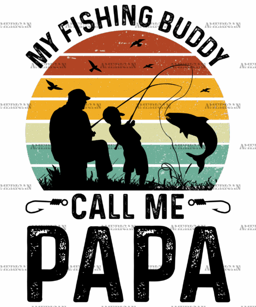My Fishing Buddies Call Me Papa-2 DTF Transfer