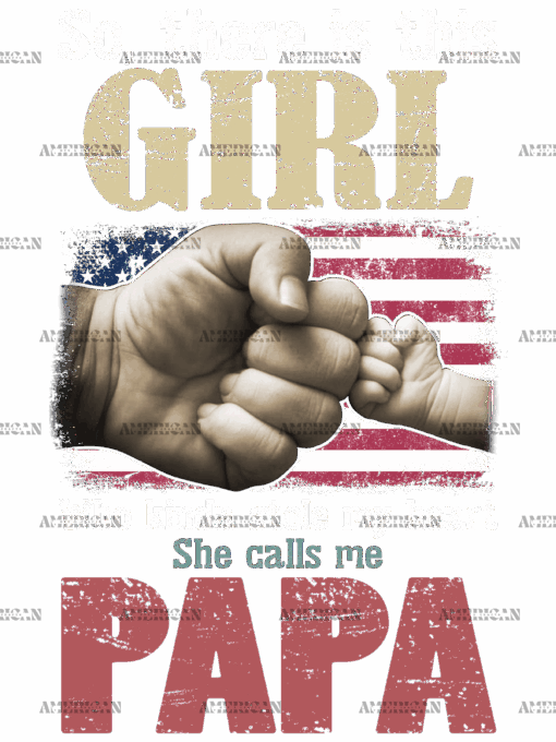 So There Is This Girl Papa DTF Transfer