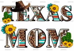 Texas Mom DTF Transfer