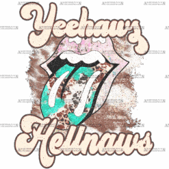 Yeehaws Hellnaws Lips DTF Transfer