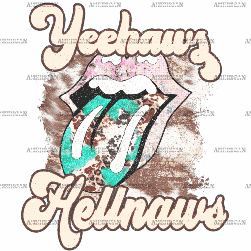 Yeehaws Hellnaws Lips DTF Transfer