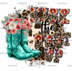 Kick The Dust Up Cowgirl DTF Transfer