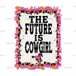 The Future Is Cowgirl DTF Transfer