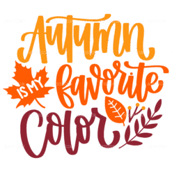 Autumn Is My Favorite Color DTF Transfer
