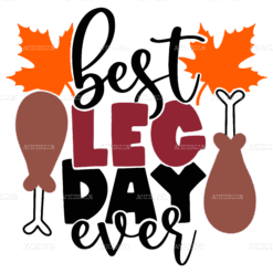 Best Leg Day Ever DTF Transfer