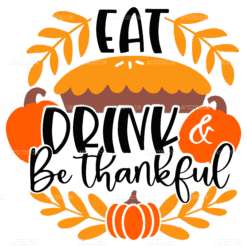 Eat Drink Be Thankful-1 DTF Transfer