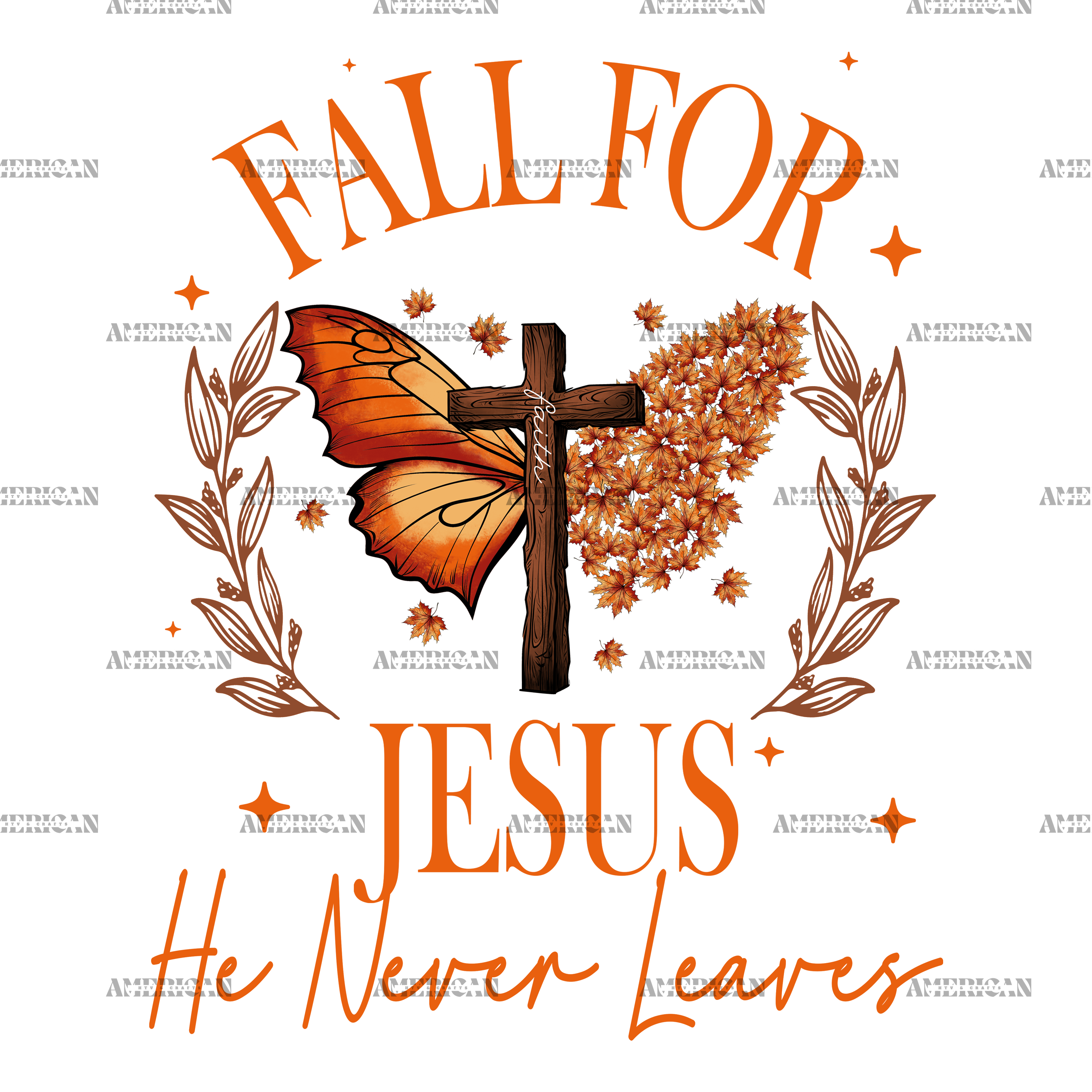 Fall For Jesus He Never Leaves-1 DTF Transfer