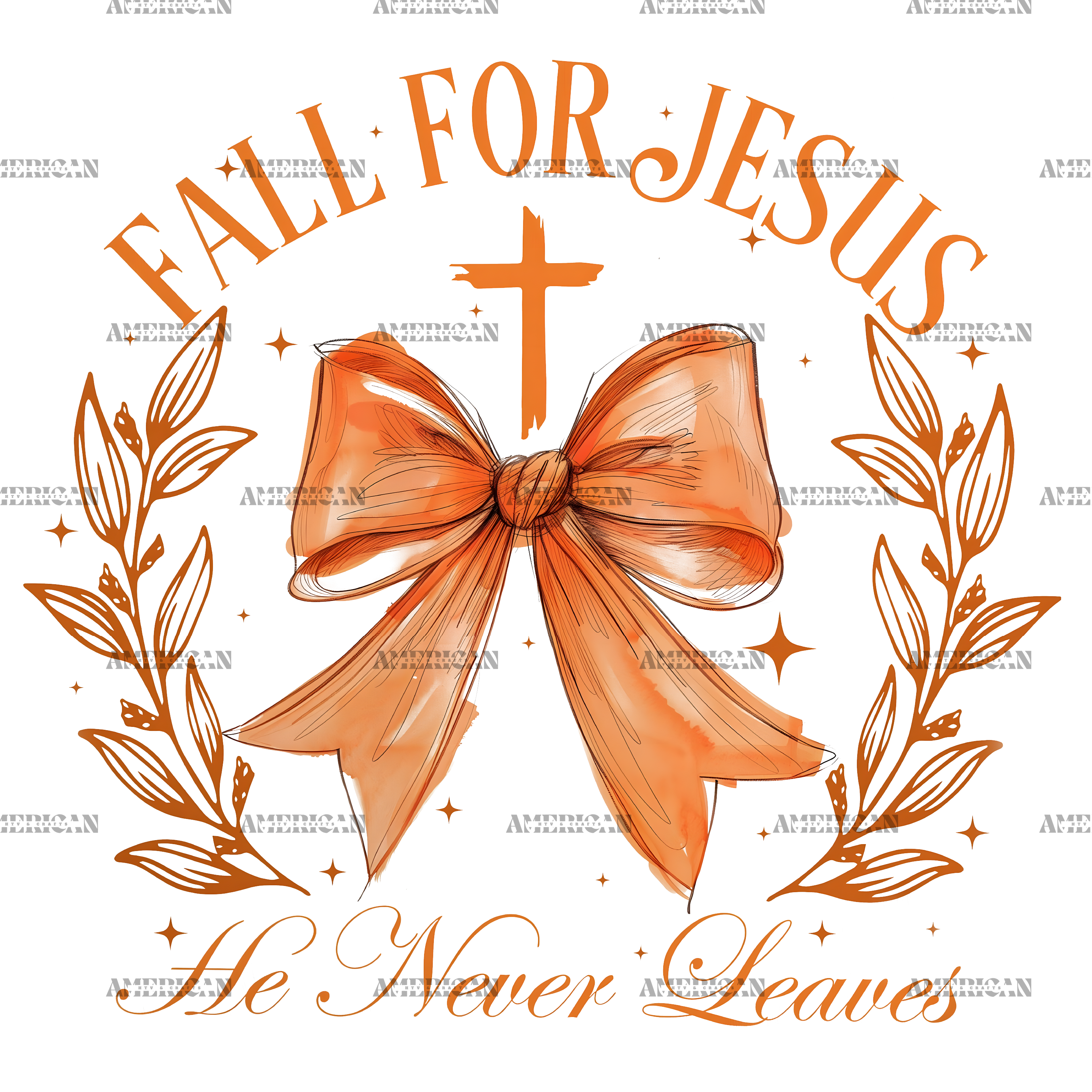 Fall For Jesus He Never Leaves-2 DTF Transfer