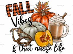 Fall Vibes That Nurse Life DTF Transfer