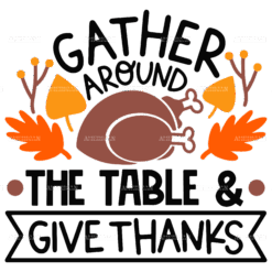 Gather Around The Table & Give Thanks DTF Transfer