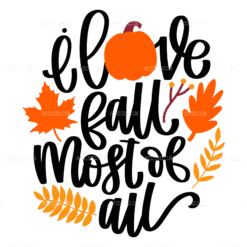 I Love Fall Most Of All DTF Transfer