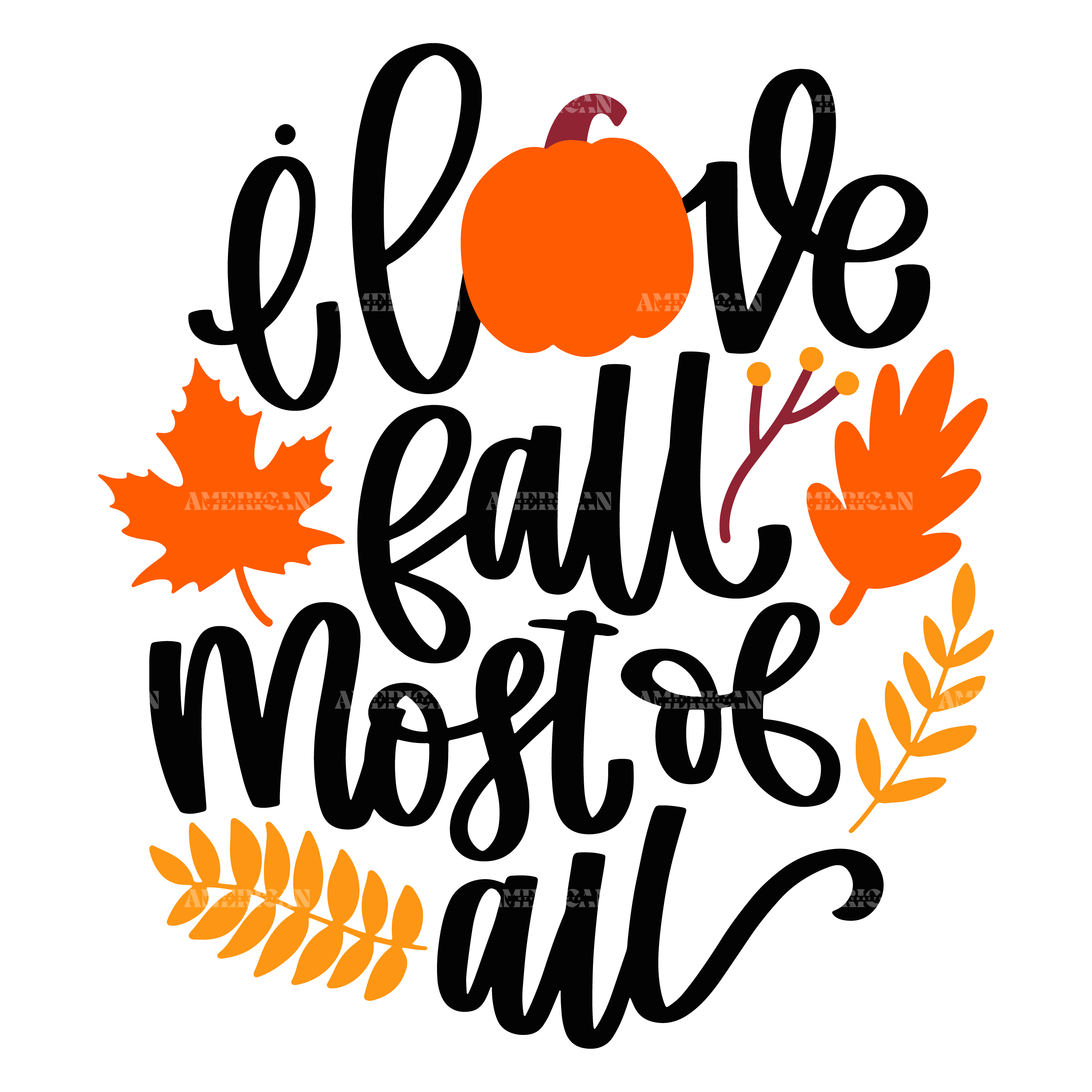 I Love Fall Most Of All DTF Transfer