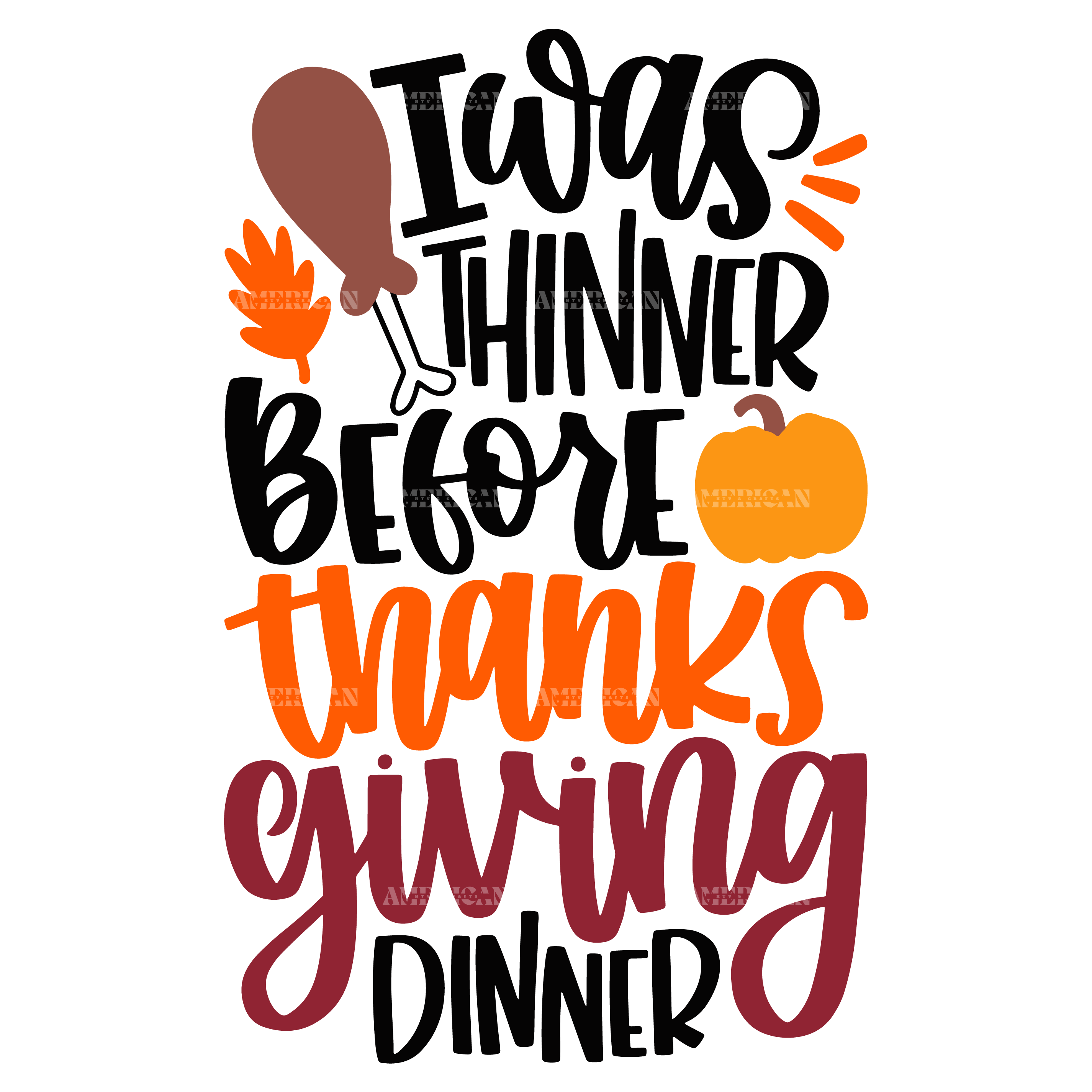 I Was Thinner Before Thanks Giving Dinner DTF Transfer