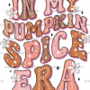 In My Pumpkin Spice Era-4 DTF Transfer