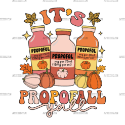 It's Propofall Y'all DTF Transfer