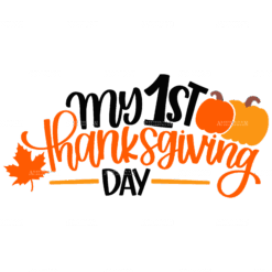 My 1st Thanksgiving Day DTF Transfer